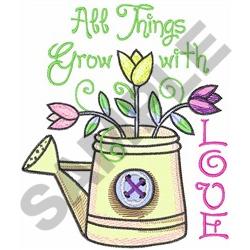 All Things Grow With Love Embroidery All Things Grow With Love Embroidery