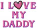 I Love My Daddy embroidery design