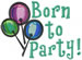 Born To Party! embroidery design