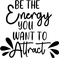 Be The Energy SVG cut file at EmbroideryDesigns.com | EmbroideryDesigns.com