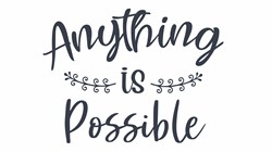 Anything Is Possible SVG cut file at EmbroideryDesigns.com ...