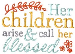Her Children Call Her Blessed Embroidery Design | EmbroideryDesigns.com