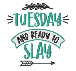 Slay Tuesday Embroidery Design | EmbroideryDesigns.com