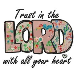 Trust In The Lord Embroidery Design | EmbroideryDesigns.com