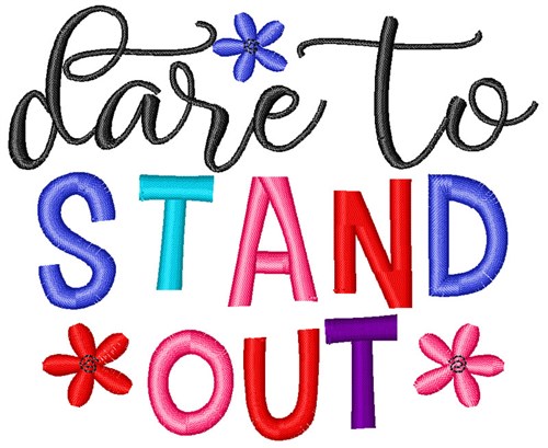 Dare to stand out embroidery designs machine embroidery designs at Dare to stand out embroidery designs machine embroidery designs at