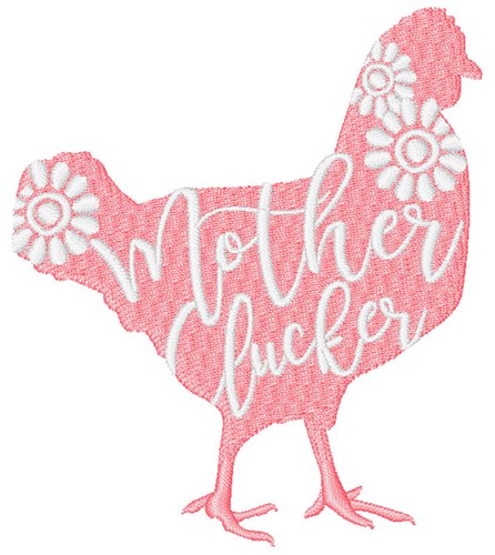Download Mother Clucker Embroidery Designs Machine Embroidery Designs At Embroiderydesigns Com