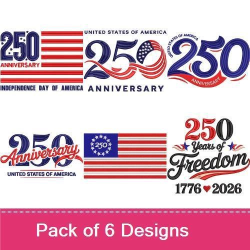 250th USA Independence Embroidery Designs Bundle – 250 Anniversary, Independence Day of America, 250 Years of Freedom (6 Designs)