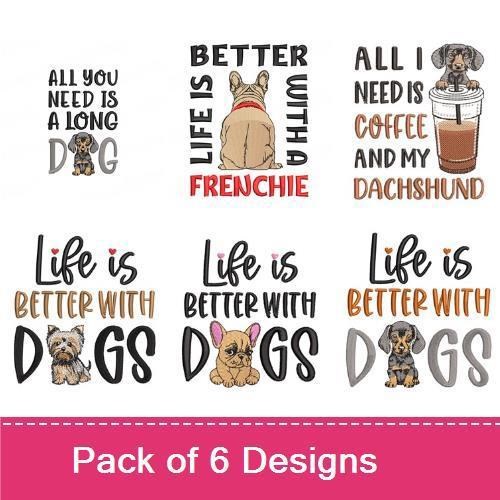 Dog Embroidery Designs Bundle – Life Is Better With Dogs, Coffee And My Dog & More (6 Designs)