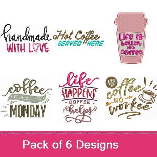 Coffee Themed Sayings Embroidery Designs Bundle – Hot Coffee Served Here, Life is Better with Coffee, & More (6 Designs)