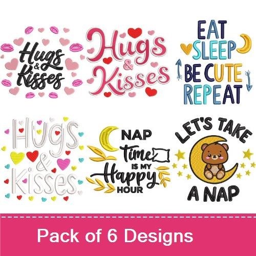 Cute Quotes Embroidery Designs Bundle – Eat Sleep Be Cute Repeat, Hugs and Kisses, Nap Time is My Happy Hour & More (6 Designs)