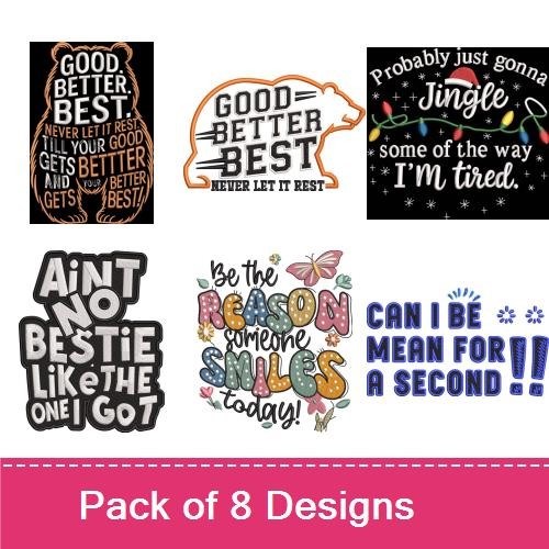 Motivational Quotes Embroidery Designs Bundle – Good Better Best Bear, Can I Be Mean for a Second?, & More (8 Designs)
