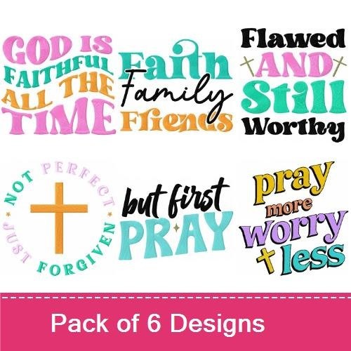 Faith and Encouragement Embroidery Designs Bundle – God is Faithful All the Time, Pray More Worry Less & More (6 Designs)