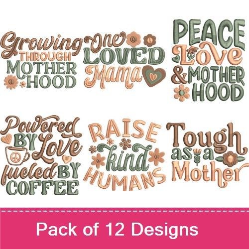 Motherhood Quotes Embroidery Designs Bundle – Growing Through Motherhood, Powered by Love and Coffee, & More (12 Designs)