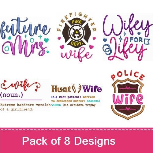 Wife and Marriage Quotes Embroidery Designs Bundle – Future Mrs, Firefighter Wife, Wifey for Lifey & More (8 Designs)