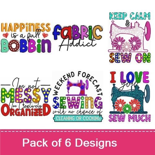 Sewing Quotes Embroidery Designs Bundle – Happiness is a Full Bobbin, Fabric Addict, Keep Calm and Sew On & More (6 Designs)