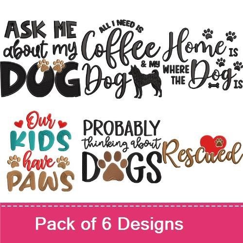 Dog Lover Embroidery Bundle – Fun Quotes and Paws (6 Designs)