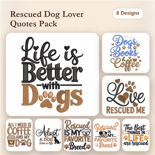 Dogs Embroidery Designs Bundle – Life is Better with Dogs, Love Rescued Me, Adopt a Dog & More (8 Designs)