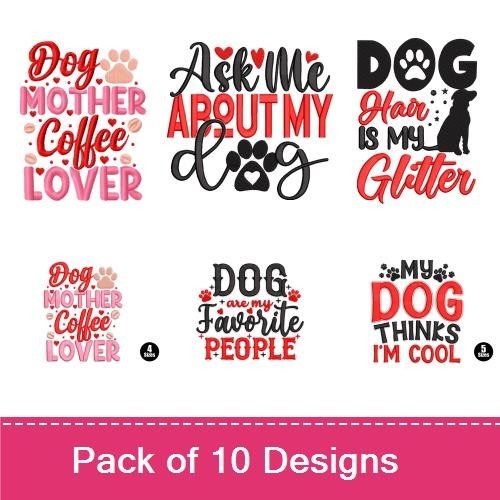 Dog Lover Embroidery Bundle – Fun Quotes and Sayings (10 Designs)