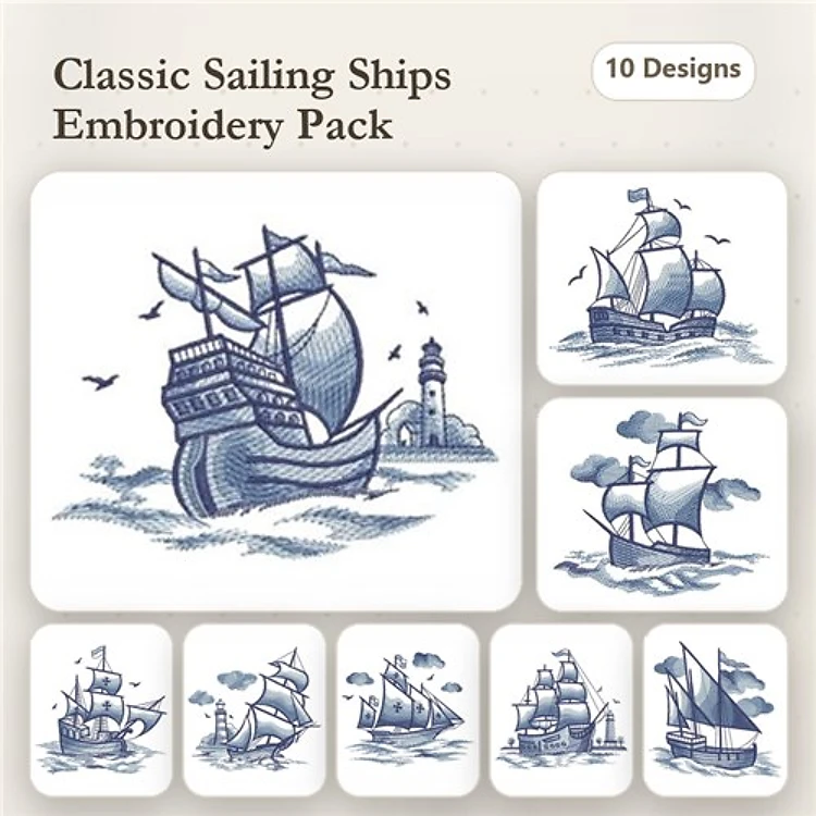 Classic Sailing Ships Embroidery Designs Bundle – Tall Ship, Sailing Ship with Lighthouse, Vintage Sailing Vessel & More (10 Designs)