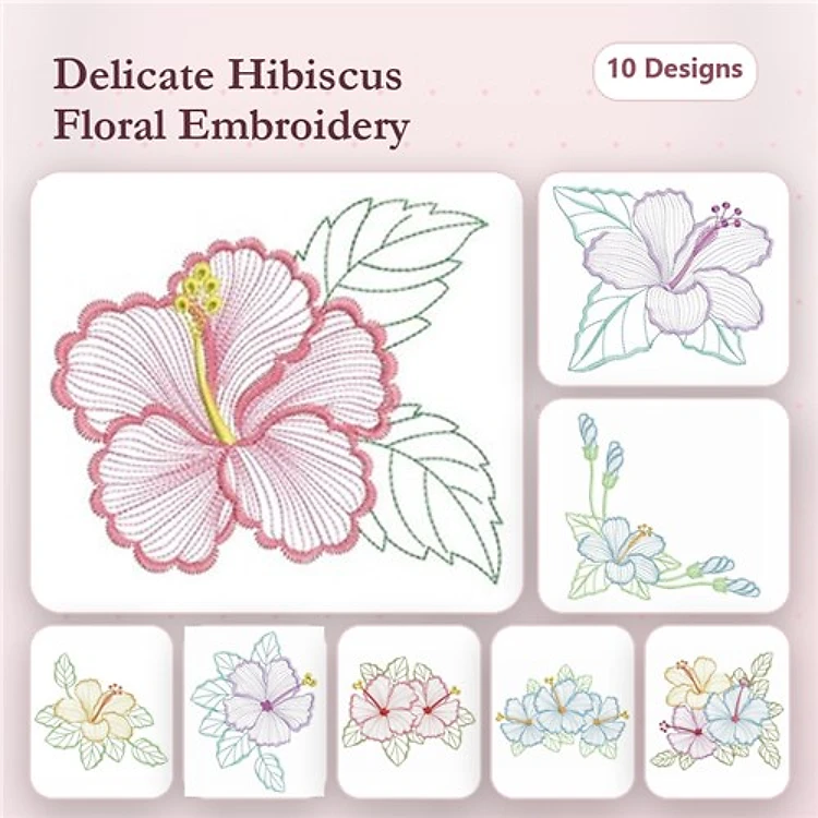 Hibiscus Flower Embroidery Designs Bundle – Delicate Hibiscus Flower, Blue Hibiscus, Hibiscus with Leaves & More (10 Designs)
