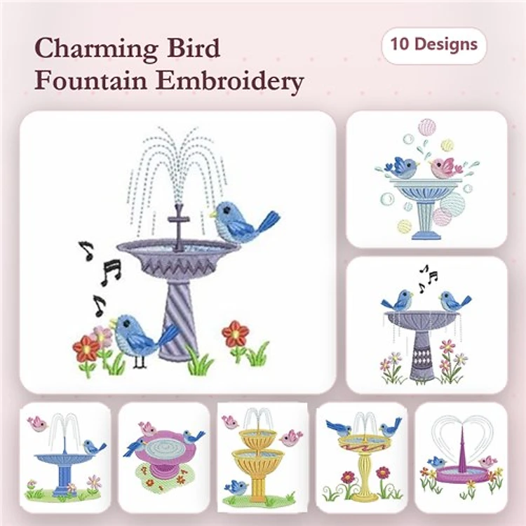 Bird Fountain Embroidery Designs Bundle – Bird Fountain with Water Spray, Bluebirds with Musical Notes, & More (10 Designs)