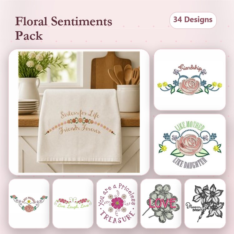 Floral Sentiments Embroidery Designs Bundle – Sisters for Life, You are a Precious Treasure, Rose Design & More (34 Designs)