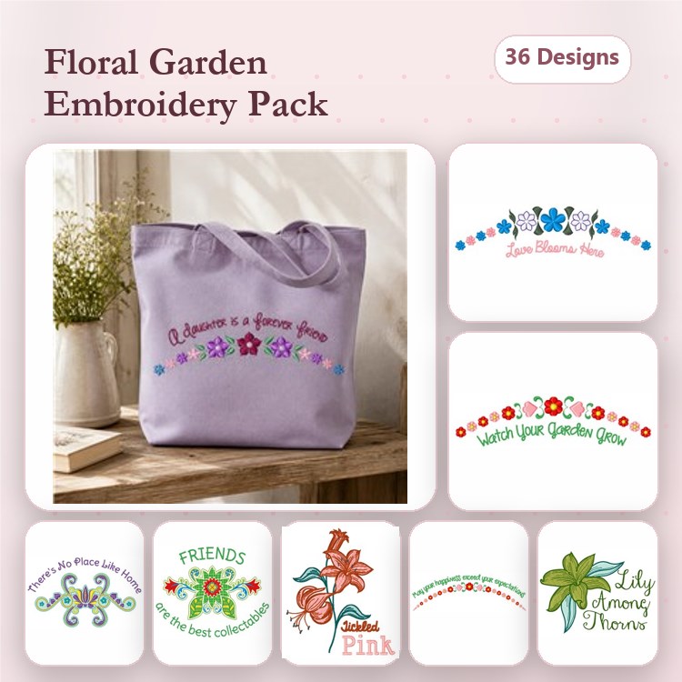 Floral Designs Embroidery Bundle – A Garden is a Grown Green, Love Blooms Here, Watch Your Garden Grow & More (36 Designs)