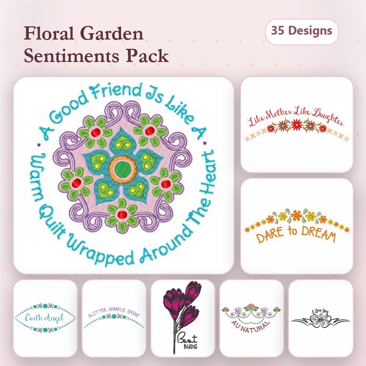 Floral & Sentiment Embroidery Designs Bundle – A Good Friend Is Like A Warm Quilt, Dare To Dream, Life Matters & More (35 Designs)