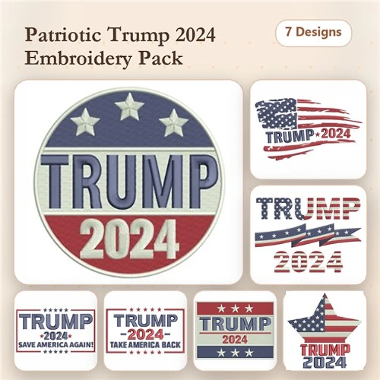 Patriotic Trump 2024 Embroidery Designs Bundle – Circular Emblem, Save America Again, Take America Back & More (7 Designs)