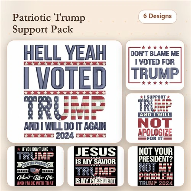 Patriotic Trump Support Embroidery Designs Bundle – Hell Yeah I Voted Trump, Jesus is My Savior My President & More (6 Designs)