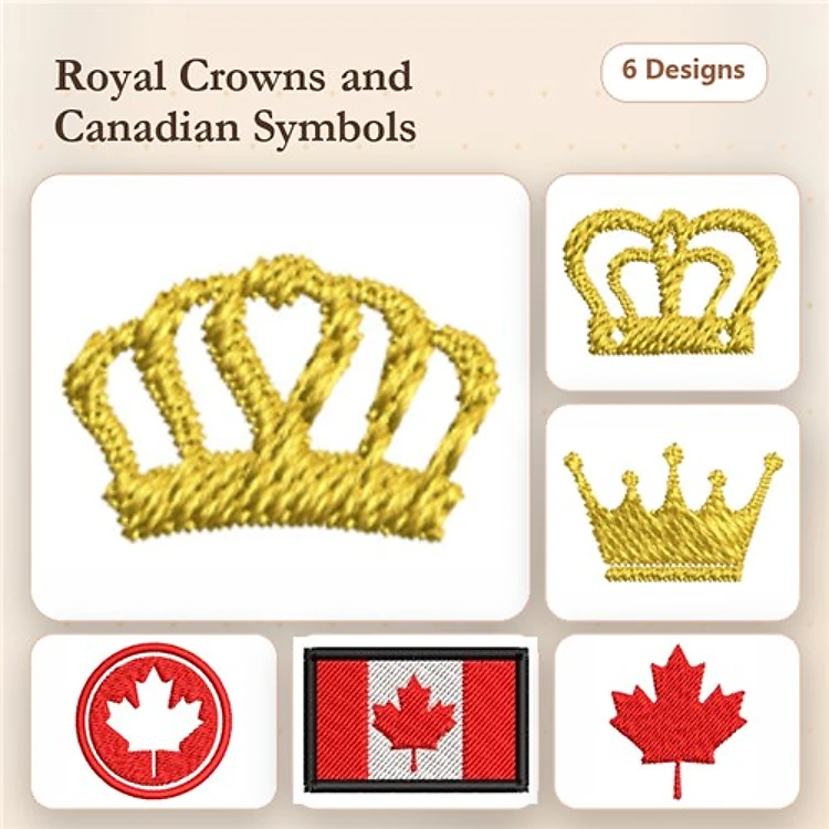 Royal Crowns & Canadian Symbols Embroidery Designs Bundle – Royal Crown, Canadian Flag, Maple Leaf & More (6 Designs)