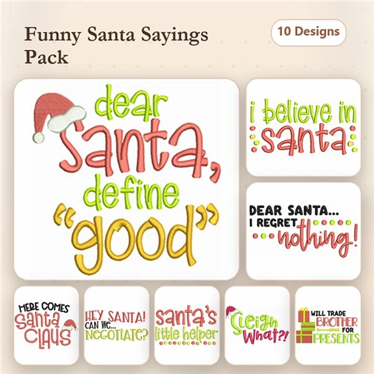 Funny Santa Sayings Embroidery Designs Bundle – Dear Santa, Define 'Good', I Believe in Santa & More (10 Designs)