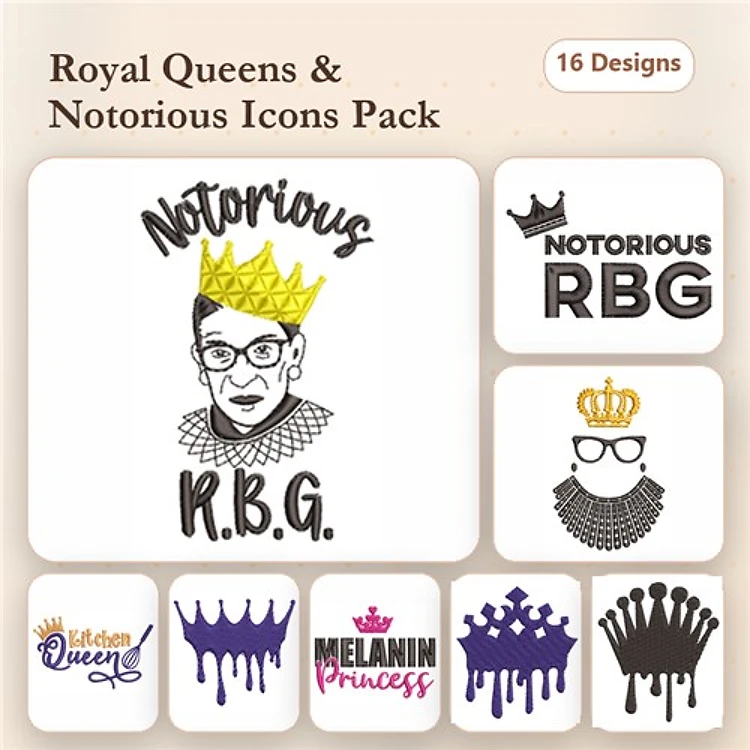 Royalty and Icons Embroidery Designs Bundle – Notorious R.B.G., Iconic Queen, Crown Illustration & More (16 Designs)
