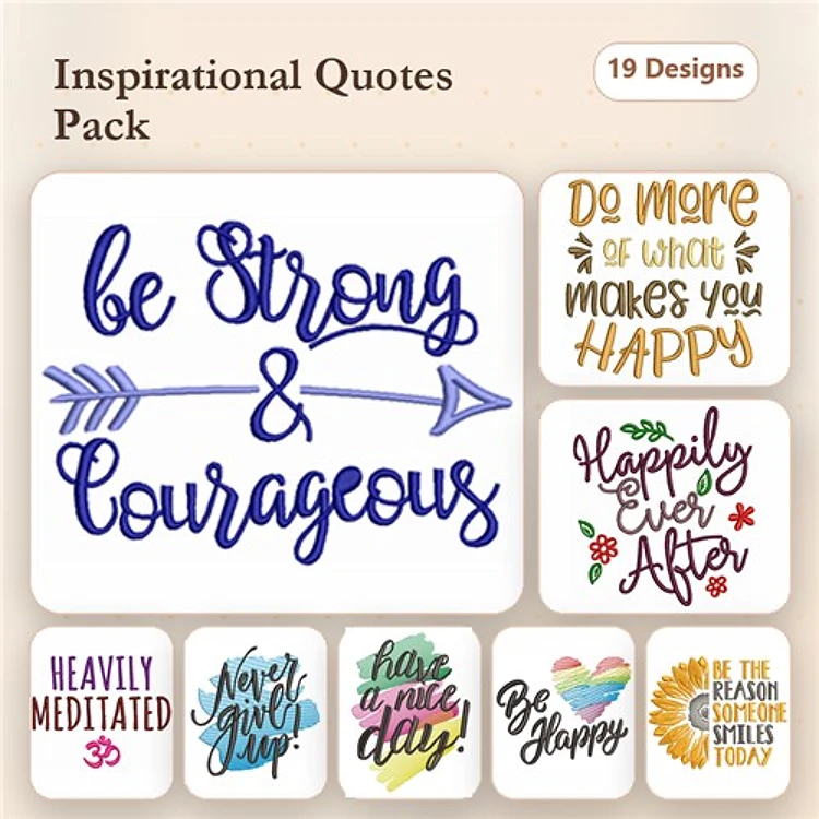 Inspirational Quotes Embroidery Designs Bundle – Be Strong & Courageous, Do More of What Makes You Happy, & More (19 Designs)