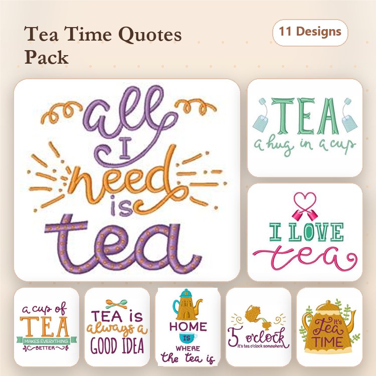 Tea Quotes Embroidery Designs Bundle – All I Need is Tea, Tea a Hug in a Cup, I Love Tea & More (11 Designs)