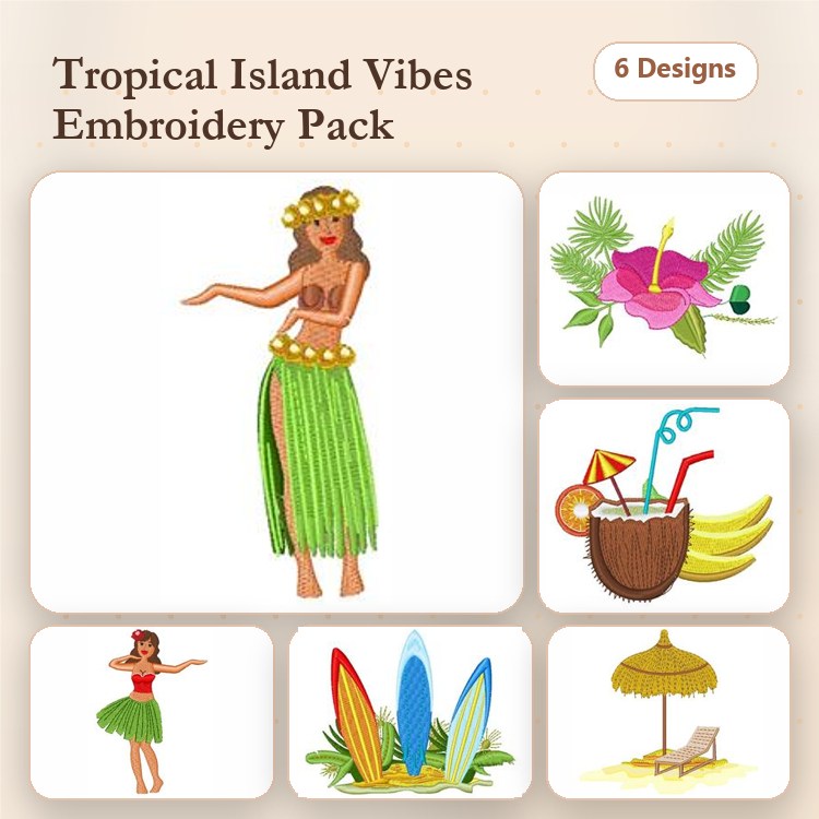Tropical Island Embroidery Designs Bundle – Hula Dancer, Tropical Flower Arrangement, Cocktail with Fruits & More (6 Designs)