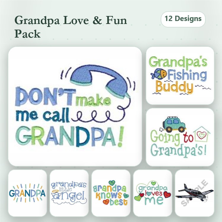 Grandpa Themed Embroidery Designs Bundle – Don't Make Me Call Grandpa, Grandpa's Fishing Buddy, & More (12 Designs)