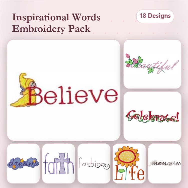 Inspirational Words Embroidery Designs Bundle – Beautiful, Believe, Celebrated, & More (18 Designs)