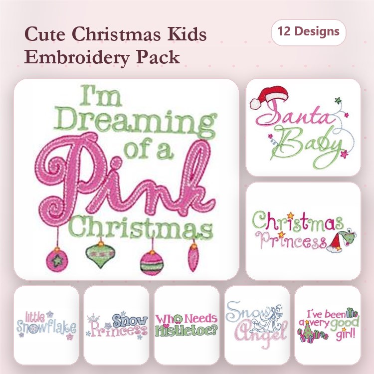 Cute Christmas Embroidery Designs Bundle – I'm Dreaming of a Pink Christmas, Santa Baby, Christmas Princess & More (12 Designs)