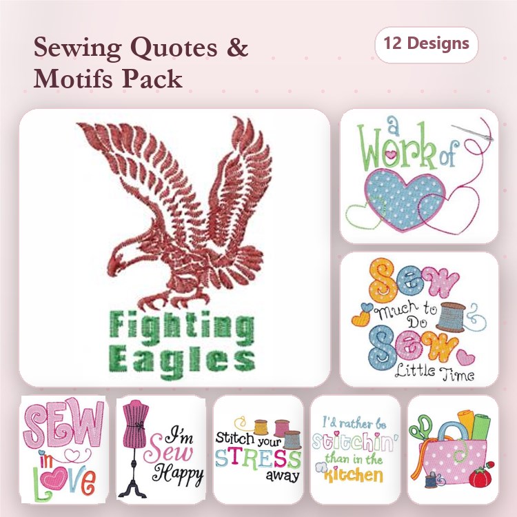 Sewing Quotes Embroidery Designs Bundle – Fighting Eagles, Sew In Love, I'm Sew Happy & More (12 Designs)