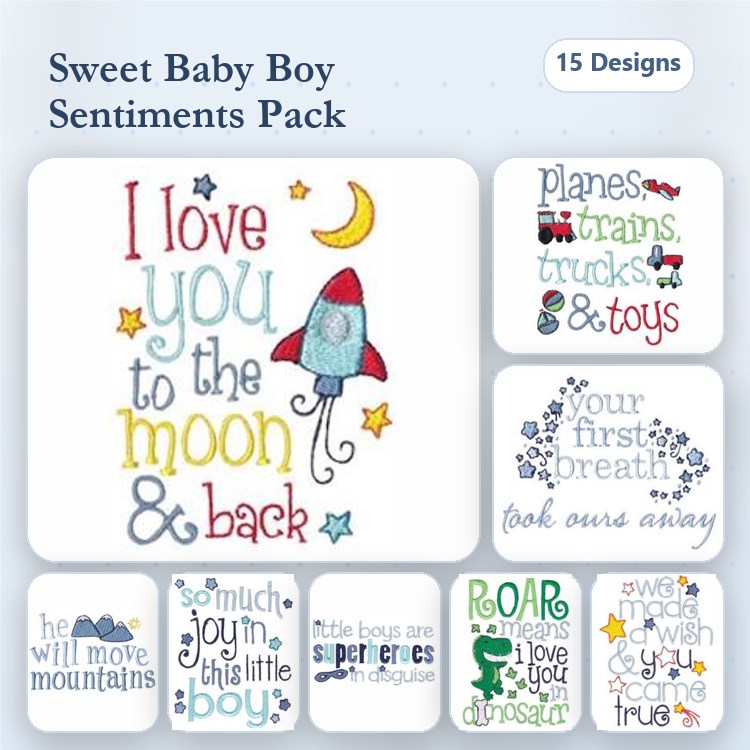 Sentiments for Baby Boys Embroidery Designs Bundle – I Love You to the Moon & Back, He Will Move Mountains & More (15 Designs)