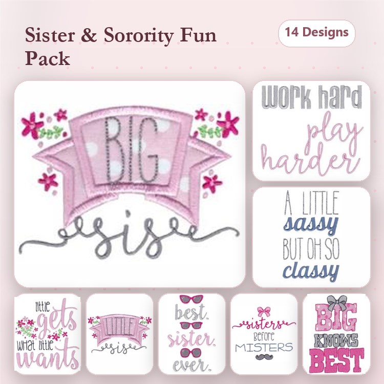 Sisterhood Embroidery Designs Bundle – BIG SISE, Work Hard Play Harder, Best Sister Ever & More (14 Designs)