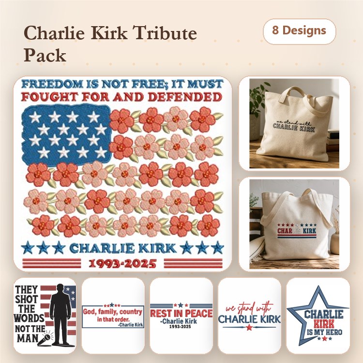 Tribute to Charlie Kirk Embroidery Designs Bundle – American Flag with Flowers, Freedom is Not Free, & More (8 Designs)