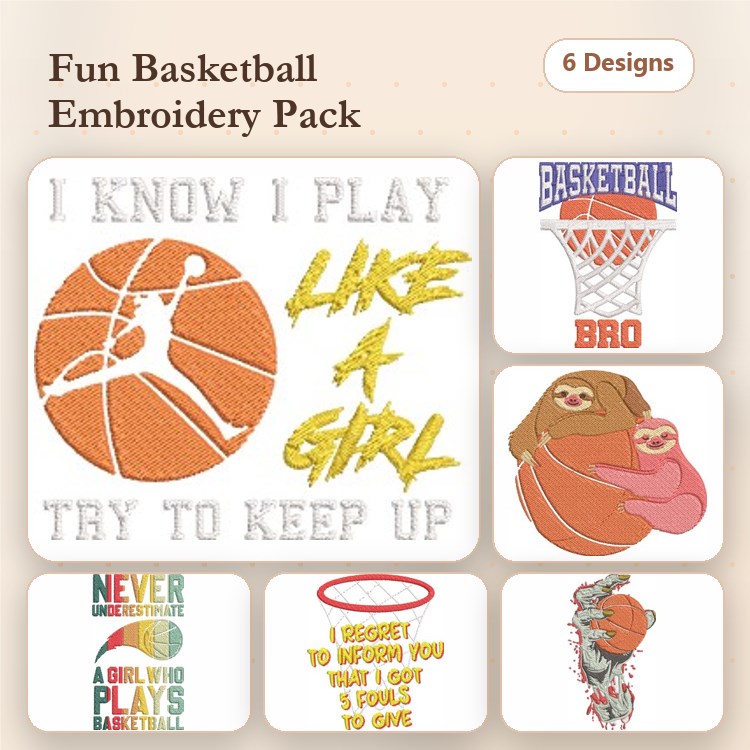 Basketball Humor Embroidery Designs Bundle – I Know I Play Like a Girl, Sloth with Basketball & More (6 Designs)