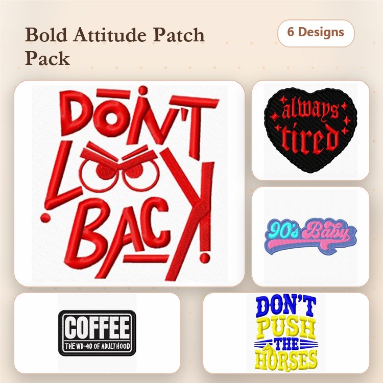 Funny Attitude Phrases Embroidery Designs Bundle – Don't Look Back, Always Tired, 90s Baby & More (6 Designs)