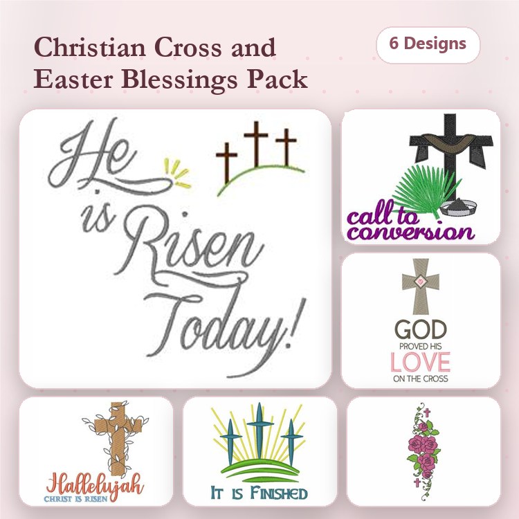 Christian Cross & Easter Blessings Embroidery Designs Bundle – He is Risen Today!, Call to Conversion, God Promises Love on the Cross & More (6 Designs)