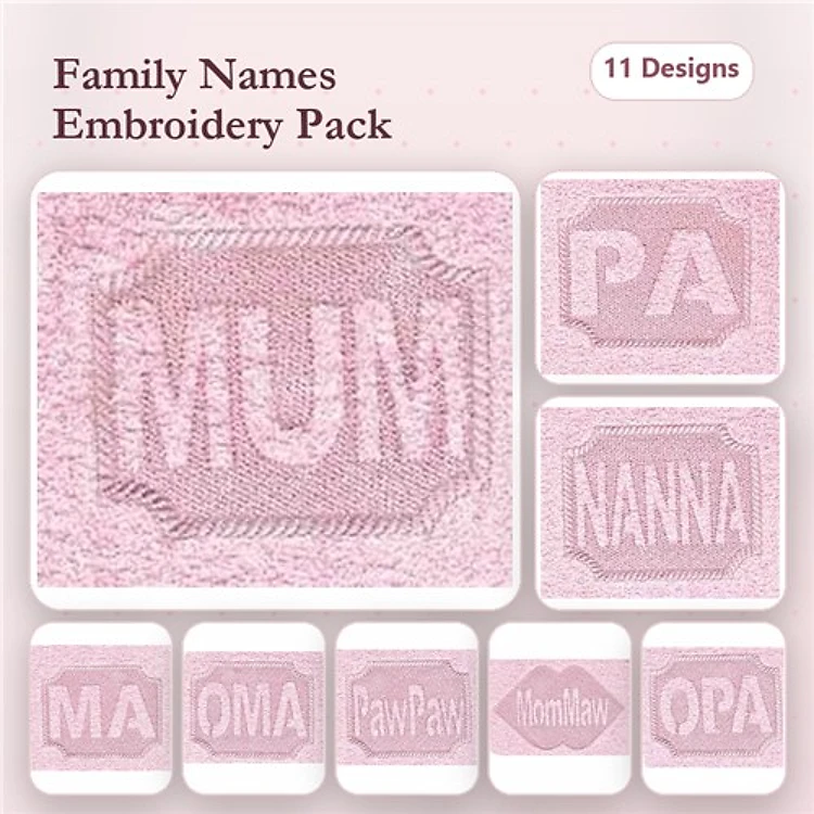 Family Names Embroidery Designs Bundle – MUM, NANNA, PA, MA & More (11 Designs)