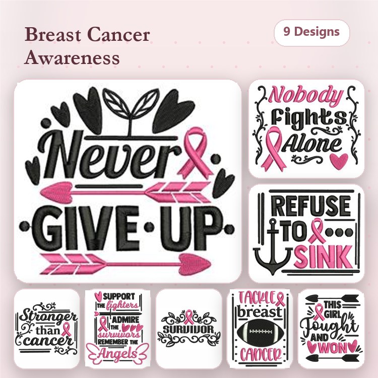 Breast Cancer Awareness Embroidery Designs Bundle – Never Give Up, Stronger Than Cancer, Courage & More (9 Designs)