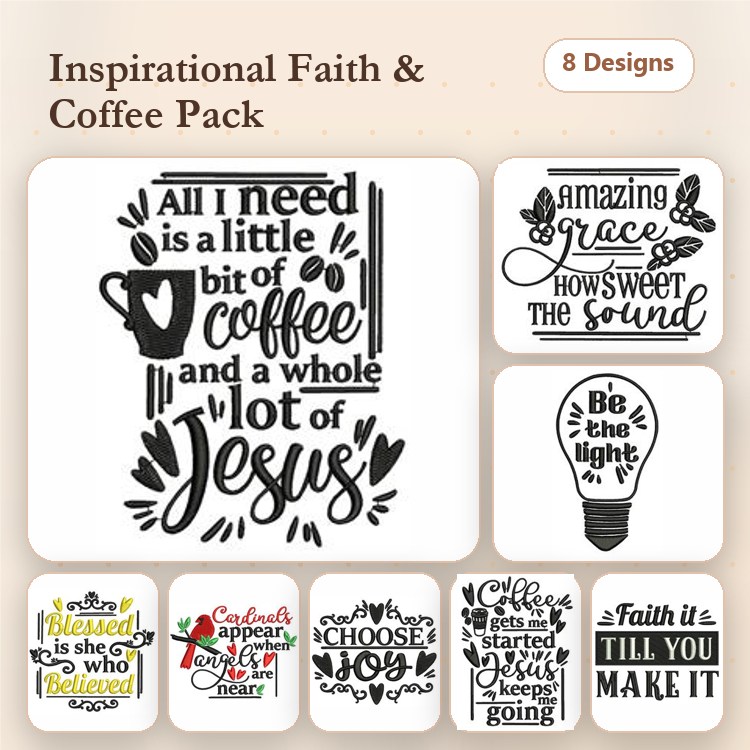 Coffee and Faith Quotes Embroidery Designs Bundle – All I Need is a Little Bit of Coffee and a Whole Lot of Jesus, Choose Joy, & More (8 Designs)