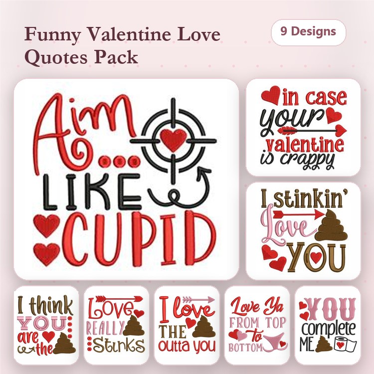Funny Valentine Love Quotes Embroidery Designs Bundle – Aim Like Cupid, In Case Your Valentine is Crappy & More (9 Designs)